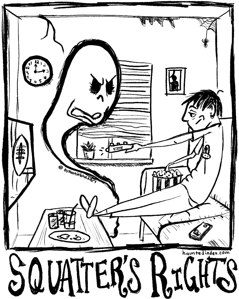 Guy lounging on couch in front of his TV eating popcorn with a ghost looking at him mad. The caption says squatters rights